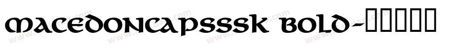 MacedonCapsSSK Bold字体转换